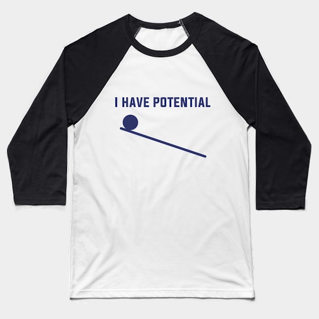 Potential Joke Humor Funny Science Baseball T-Shirt by Mellowdellow